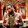 Never Stop Pray (feat. Chronixx) - Single album lyrics, reviews, download