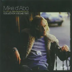 A Little Misunderstood - Collection, Vol. Two by Mike D'Abo album reviews, ratings, credits