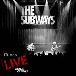 iTunes Live: Berlin Festival - EP - The Subways