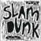 Slowdance - Slam Dunk lyrics