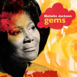 Gems: Mahalia Jackson - Mahalia Jackson