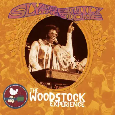 The Woodstock Experience: Sly & the Family Stone - Sly & The Family Stone