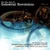 The Very Best Of Industrial Revolution