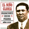 Grabaciones Discos Pizarra - Año 1930: El Niño Gloria