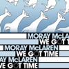 We Got Time - Single