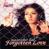 Forgotten Love (feat. DJ Chino) album lyrics, reviews, download