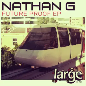 Future Proof EP by Nathan G album reviews, ratings, credits