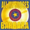 All My Succès : Barbara