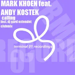Calling (Featuring Andy Kostek) - Single by Mark Khoen album reviews, ratings, credits