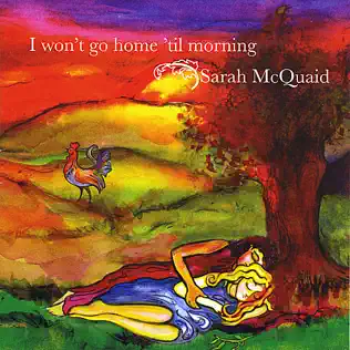 baixar álbum Sarah McQuaid - I Wont Go Home Til Morning