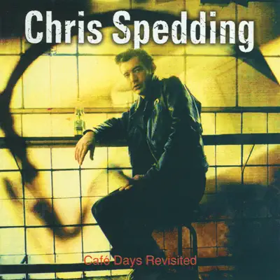 CafÃ© Days Revisited - Chris Spedding