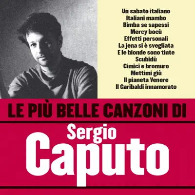 Le Più Belle Canzoni Di Sergio Caputo - Sergio Caputo