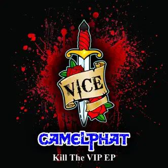 Kill The VIP - EP by CamelPhat album reviews, ratings, credits