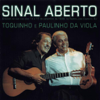 Sinal Aberto (Ao Vivo) - Paulinho da Viola & Toquinho