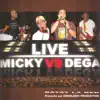 Stream & download Micky vs. Dega (Live)