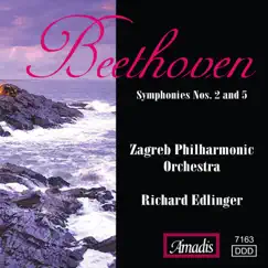Beethoven: Symphonies Nos. 2 and 5 by Richard Edlinger & Zagreb Philharmonic Orchestra album reviews, ratings, credits