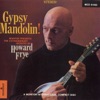 Gypsy Mandolin: The Extraordinary Artistry of Howard Frye