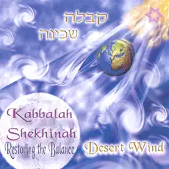 Kabbalah Shekhinah: Restoring the Balance by Desert Wind album reviews, ratings, credits