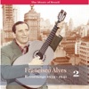 The Music of Brazil / Francisco Alves, Volume 2 / 1933 - 1941, 2009