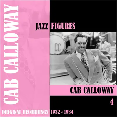 Jazz Figures: Cab Calloway, Vol. 4 (1931-1934) - Cab Calloway