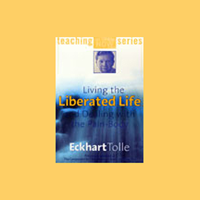 Eckhart Tolle - Living the Liberated Life and Dealing with the Pain-Body artwork