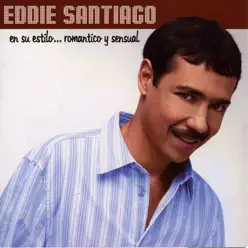 En Su Estilo... Romantico y Sensual - Eddie Santiago