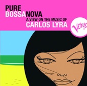 Pure Bossa Nova: Carlos Lyra