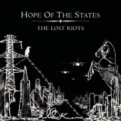The Lost Riots (Bonus Track Version) - Hope Of The States The Lost Riots (Bonus Track Version) - Hope Of The States