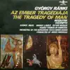 Az ember tragédiája - részletek egy misztérium-operából Madách Imre drámája nyomán album lyrics, reviews, download