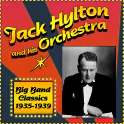 Big Band Classics 1935-1939 by Jack Hylton and His Orchestra album reviews, ratings, credits