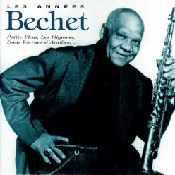 Les années Bechet - Sidney Bechet