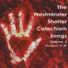 The Westminster Shorter Catechism Songs, Volume 3 album lyrics, reviews, download