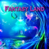 Fantasy Land artwork