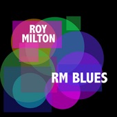 Roy Milton - Sad Feeling
