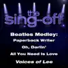 Beatles Medley: Paperback Writer / Oh, Darlin' / All You Need Is Love (from "The Sing-Off") - Single album lyrics, reviews, download