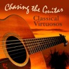 Chasing the Guitar: Classical Virtuosos