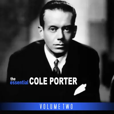 The Essential Cole Porter, Vol. 2 - Cole Porter