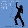 Little Voices Sing Dance Hits