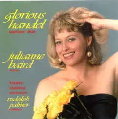 Glorious Handel: Soprano Arias by Brewer Chamber Orchestra, Julianne Baird & Rudoph Palmer album reviews, ratings, credits