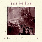 Tears For Fears - Raoul and The Kings of Spain