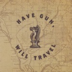 Have Gun, Will Travel - When We Were Kings