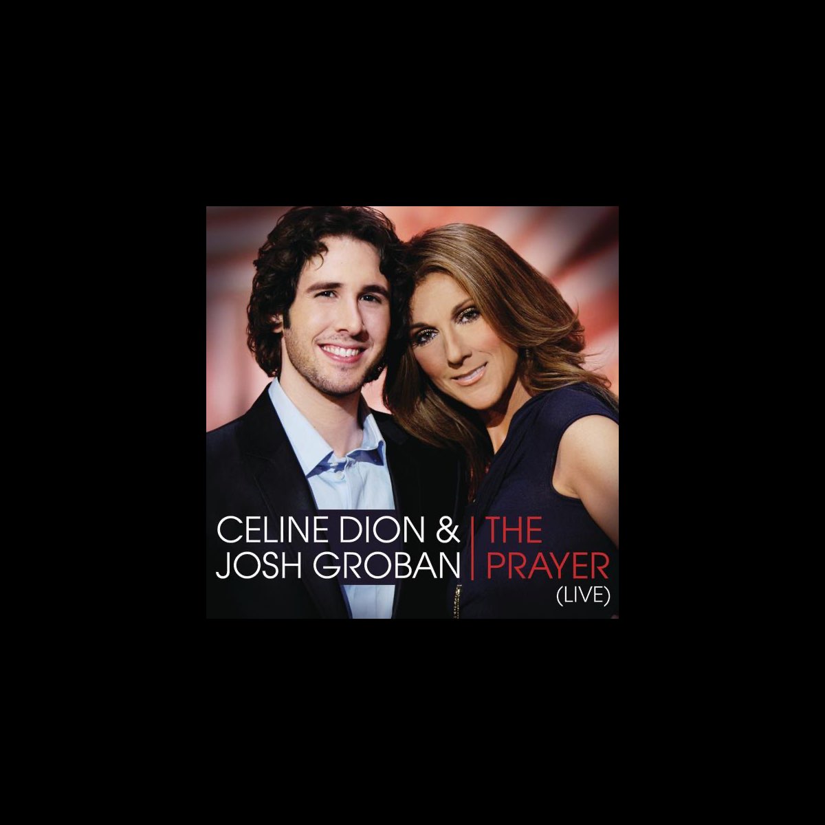 ‎The Prayer - Single By Céline Dion & Josh Groban On ITunes