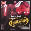 Let's Go! the Best of Splitsville