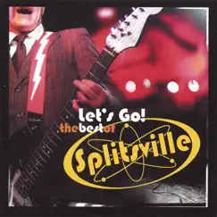 Let's Go! the Best of Splitsville by Splitsville album reviews, ratings, credits