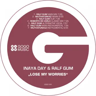 Lose My Worries by Inaya Day & Ralf GUM album reviews, ratings, credits