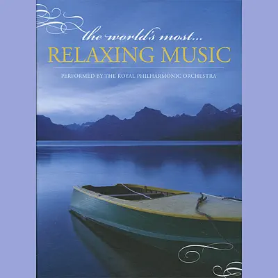 The World's Most Relaxing Music - Royal Philharmonic Orchestra