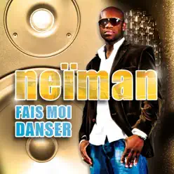 Fais-moi danser - Single - Neiman Fais-moi danser - Single - Neiman