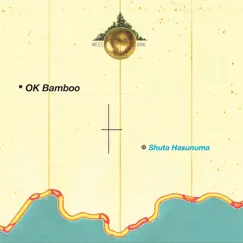 OK Bamboo by Shuta Hasunuma album reviews, ratings, credits