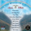 On the Wings of a Dove - Country Gospel