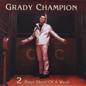 Grady Champion - Stop Chasing Me